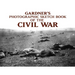 Gardner's Photographic Sketch Book of the Civil War
