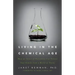Living in the Chemical Age: How an Ounce of Prevention Can Protect Your Family from a World of Toxins
