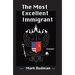 The Most Excellent Immigrant