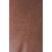 Better Leathercraft - Practical Instructions and Hints for Beginners in Leatherwork