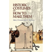 Historic Costumes and How to Make Them
