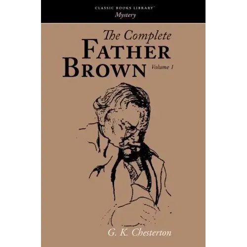 The Complete Father Brown Volume 1