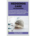 Hedgehog Care for Beginners