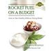 Rocket Fuel on a Budget