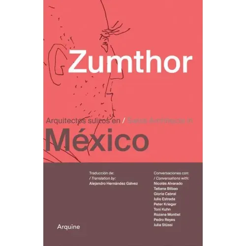 Zumthor in Mexico: Swiss Architects in Mexico