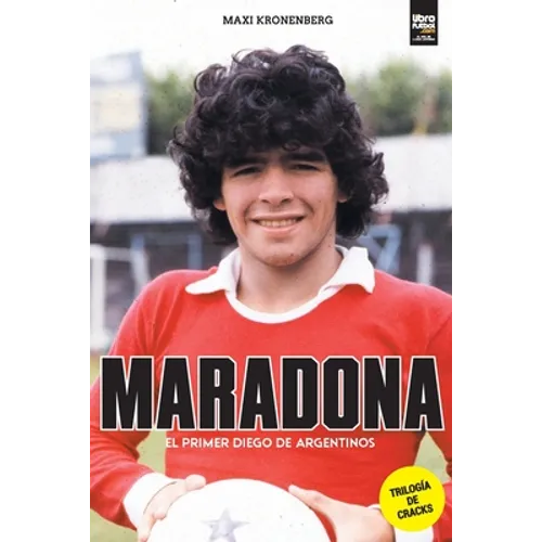 Maradona: el primer Diego