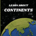 Learn About Continents Book for Kids 6-8 Years