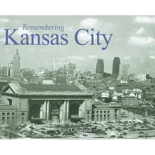 Remembering Kansas City