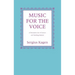 Music for the Voice, Revised Edition: A Descriptive List of Concert and Teaching Material