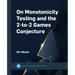 On Monotonicity Testing and the 2-To-2 Games Conjecture