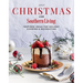2021 Christmas with Southern Living: Inspired Ideas for Holiday Cooking & Decorating