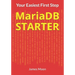 MariaDB STARTER: Your Easiest First Step