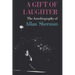 A Gift of Laughter: The Autobiography of Allan Sherman