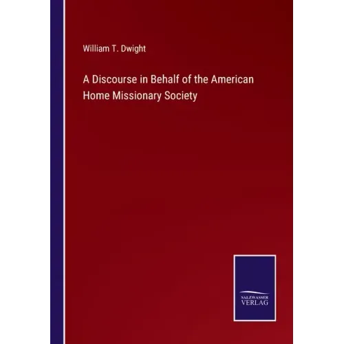 A Discourse in Behalf of the American Home Missionary Society