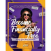 Become Financially Free: Manage Your Money Workbook: Personal finance planner and money journal. Find your money personality, release abundance
