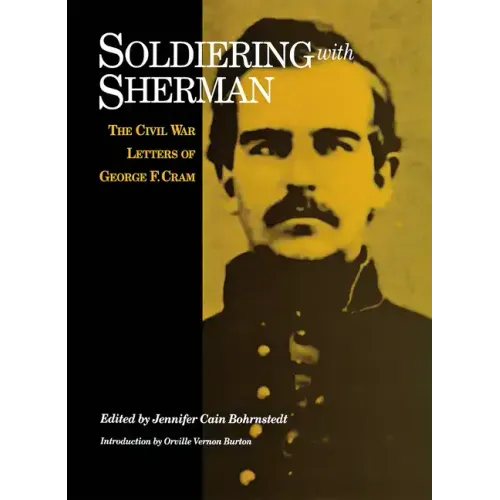 Soldiering with Sherman: Civil War Letters of George F. Cram