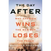 The Day After: Why America Wins the War But Loses the Peace