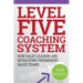 Level Five Coaching System: How Sales Leaders Are Developing Preeminent Sales Teams