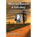 Observing Hancock at Gettysburg: The General's Leadership Through Eyewitness Accounts