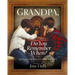 Grandpa, Do You Remember When?: Sharing a Lifetime of Loving Memories--A Keepsake Journal