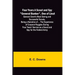 Four Years A Scout and Spy "General Bunker", One of Lieut. General Grant's Most Daring and Successful Scouts, Being a Narrative of ... the Experience