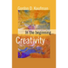 In the Beginning... Creativity