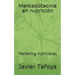Mercadotecnia en nutrición: Marketing nutricional