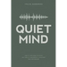 Quiet Mind: How to Turn Down the Noise and Turn Up Confidence & Consistent Peak Performance