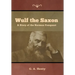 Wulf the Saxon: A Story of the Norman Conquest