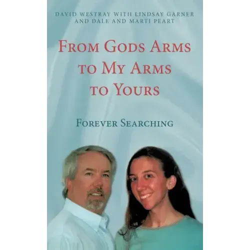 From Gods Arms to My Arms to Yours: Forever Searching