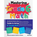 Mastering Grade 6 Math: The Ultimate Step by Step Guide to Acing 6th Grade Math
