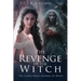 The Revenge of The Witch- The Clarke Family Journal of Death
