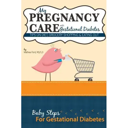 My Pregnancy Care With Gestational Diabetes: Tips On Diet, Grocery Shopping, and Eating Out
