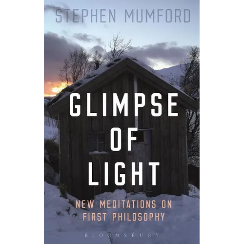 Glimpse of Light: New Meditations on First Philosophy