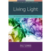 Living Light: On Seeking and Finding True Faith