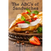 The ABC's of Sandwiches