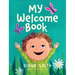 My Welcome Book: A Children's Book Celebrating the Arrival of a New Baby