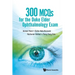 300 McQs for the Duke Elder Ophthalmology Exam