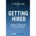 Getting Hired: How to prepare to compete and win the job you want, now and in the future