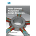 Finite Element Analysis for Design Engineers, Second Edition