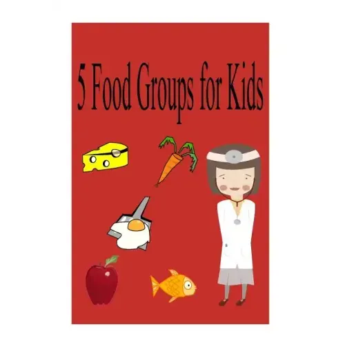 5 food groups for kids