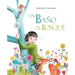 Un Baño de Bosque (Bathing in the Forest)