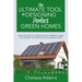 The Ultimate Tool for Designing Perfect Green Homes: Ideas on How to Create an Eco-Friendly Home or Convert the One that You Already Own