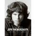 The Collected Works of Jim Morrison: Poetry, Journals, Transcripts, and Lyrics