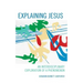 Explaining Jesus: An Interdisciplinary Exploration of a Phenomenon