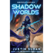 Shadow Worlds: A Space Opera Fantasy