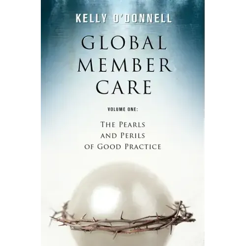 Global Member Care Volume 1: The Pearls and Perils of Good Practice