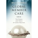 Global Member Care Volume 1: The Pearls and Perils of Good Practice