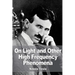 On Light and Other High Frequency Phenomena