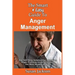 The Smart & Easy Guide To Anger Management: The Self Help Solution For Managing Anger Problems In Relationships For Men, Women & Kids